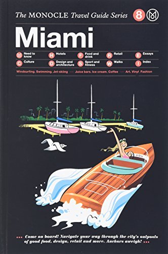 Book cover of Miami: The Monocle Travel Guide by Monocle (Creator), Tyler Brule (Ed.)