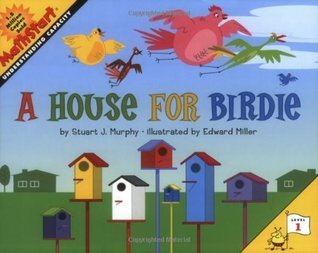 Book cover of A House for Birdie by Stuart J. Murphy, Edward Miller (Illus.)