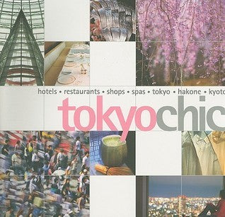 Book cover of Tokyo Chic by Tom   Baker, Zoe Jaques, Mariko Usuba Owen