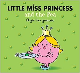 Book cover of Little Miss Princess And The Pea by Roger Hargreaves (Artist)