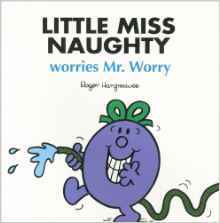Book cover of Little Miss Naughty Worries Mr. Worry by Roger Hargreaves