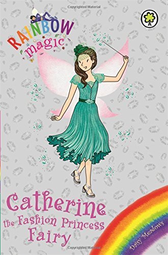 Book cover of Catherine The Fashion Princess Fairy by Daisy Meadows