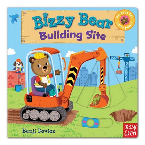 Book cover of Bizzy Bear: Building Site by Benji Davies
