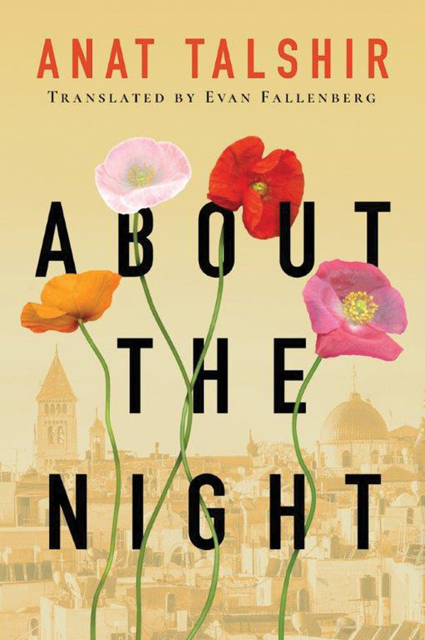 Book cover of About The Night by Anat Talshir, Evan Fallenberg (Trans.)