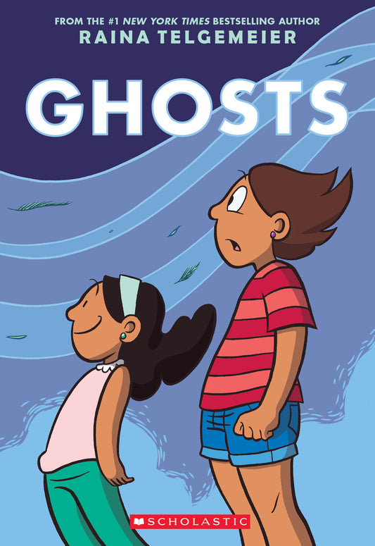 Book cover of Ghosts: A Graphic Novel by Raina Telgemeier