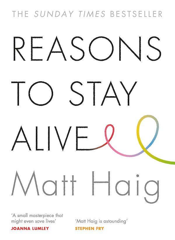 Book cover of Reasons To Stay Alive by Matt Haig