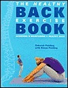 Book cover of The Healthy Back Exercise Book: Achieving & Maintaining a Healthy Back by Deborah Fielding
