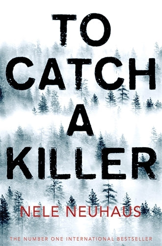 Book cover of To Catch A Killer by Nele Neuhaus