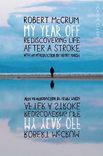 Book cover of My Year Off by Robert McCrum, Henry Marsh (Introduction)