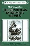 Book cover of The Republican Experiment, 1848-1852 by Maurice Agulhon, Janet Lloyd (Trans.)