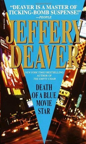 Book cover of Death Of A Blue Movie Star by Jeffery Deaver