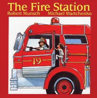 Book cover of The Fire Station by Robert Munsch, Michael Martchenko (Illus.)