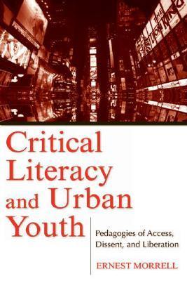 Book cover of Critical Literacy And Urban Youth by Ernest Morrell