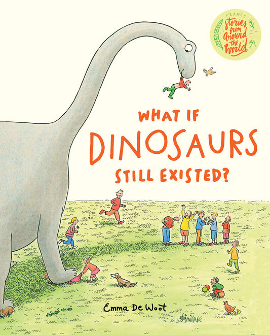 Book cover of What If Dinosaurs Still Existed? by Emma de Woot