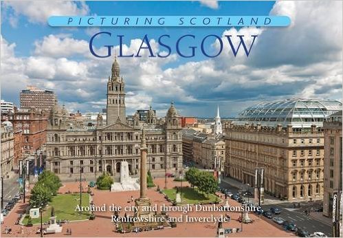 Book cover of Picturing Scotland, Volume 21: Glasgow by Colin Nutt