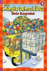 Book cover of The Magic School Bus Gets Recycled by Anne Capeci, Carolyn Bracken (Illus.)