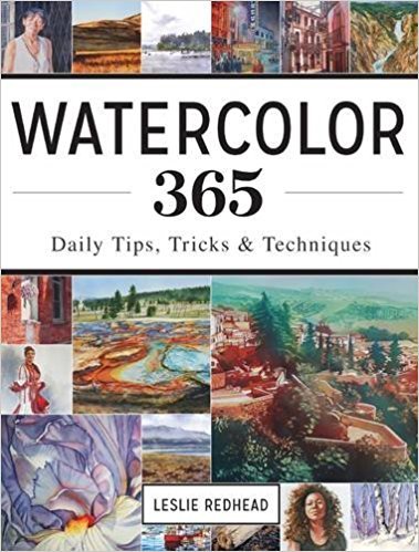 Book cover of Watercolor 365: Daily Tips, Tricks and Techniques by Leslie Redhead