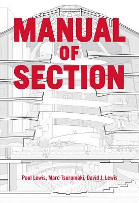 Book cover of Manual Of Section by Paul Lewis, Marc Tsurumaki