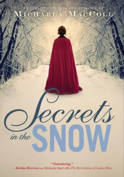 Book cover of Secrets In The Snow by Michaela MacColl