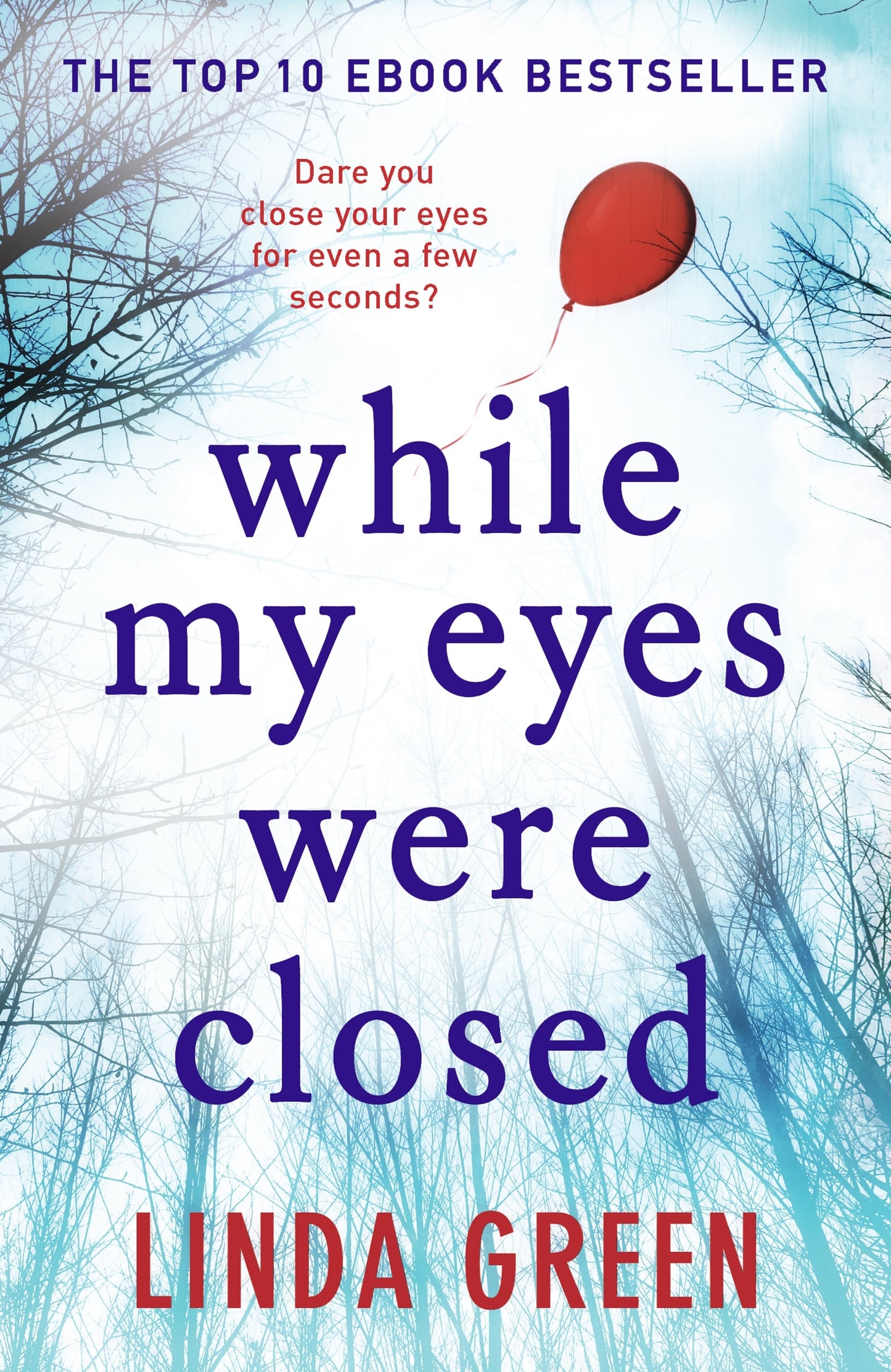 Book cover of While My Eyes Were Closed by Linda Green