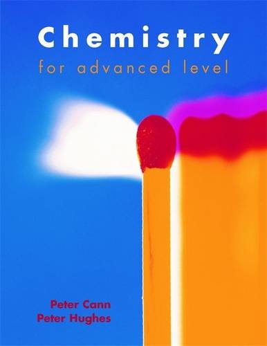 Book cover of Chemistry For Advanced Level by Peter Cann, Peter Hughes