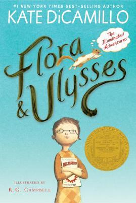 Book cover of Flora And Ulysses: The Illuminated Adventures by Kate DiCamillo, K.G. Campbell (Illus.)
