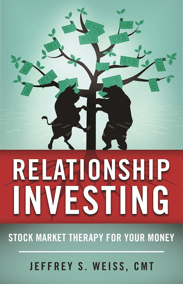 Book cover of Relationship Investing: Stock Market Therapy For Your Money by Jeffrey Weiss