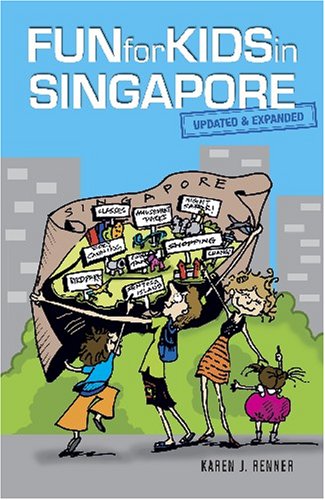 Book cover of Fun For Kids In Singapore by Karen J.   Renner