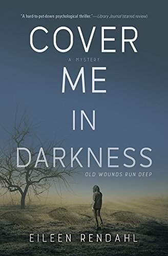 Book cover of Cover Me in Darkness by Eileen Rendahl