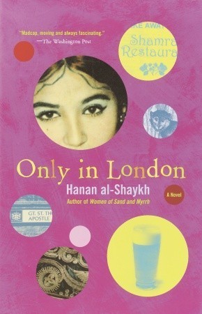 Book cover of Only In London by Hanan Al-Shaykh