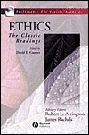 Book cover of Ethics: The Classic Readings by David Edward Cooper (Ed.), Robert L. Arrington (Ed.), James Rachels (Ed.)