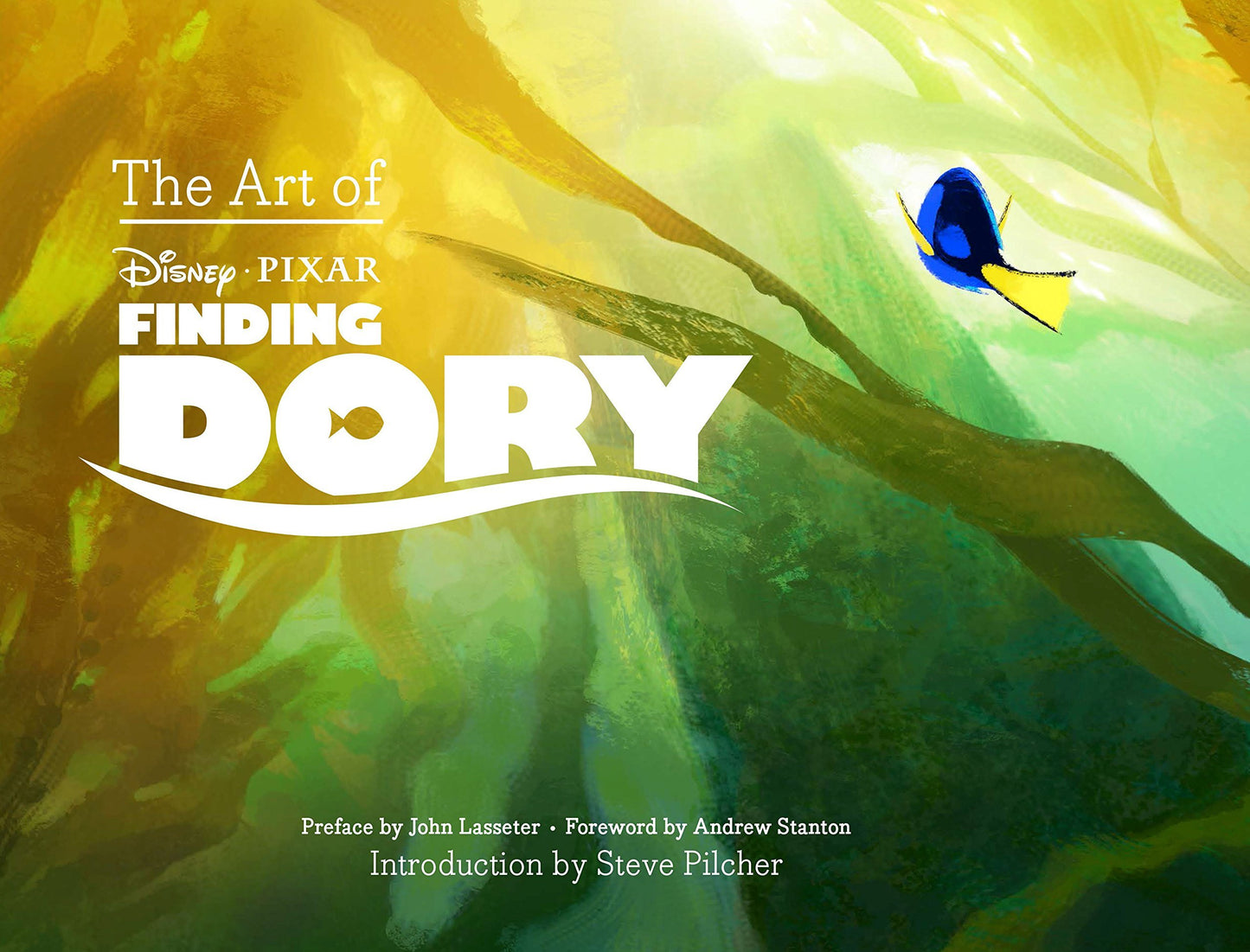 Book cover of The Art of Finding Dory by Walt Disney Company, John Lasseter (Preface), Andrew Stanton (Foreward), Steve Pilcher (Introduction)