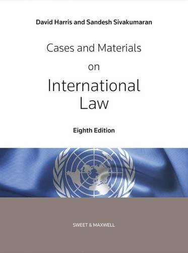 Book cover of Cases And Materials On International Law by David Harris, Professor Sandesh Sivakumaran