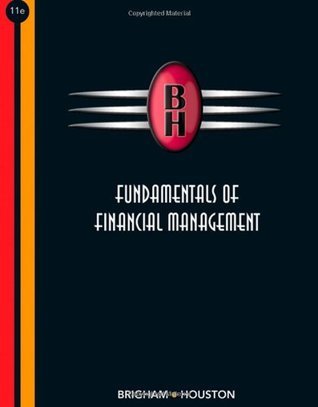 Book cover of Fundamentals Of Financial Management (With Thomson ONE - Business School Edition) by Eugene F. Brigham, Joel F. Houston