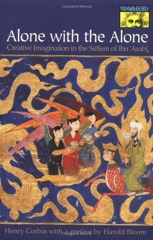 Book cover of Alone With The Alone: Creative Imagination In The Sufism Of Ibn 'Arabi by Henry Corbin, Ralph Manheim (Trans.)