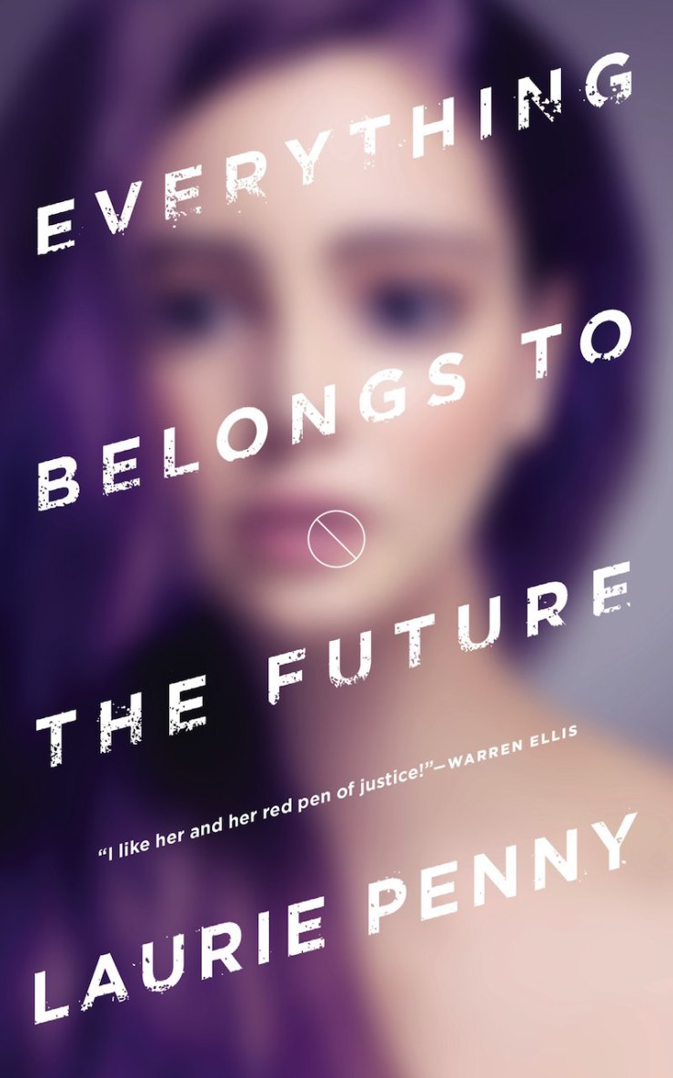 Book cover of Everything Belongs To The Future by Laurie Penny