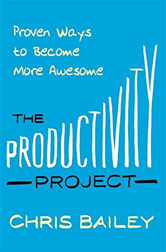 Book cover of Productivity Project by Chris   Bailey