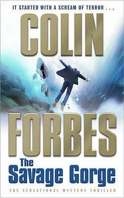 Book cover of The Savage Gorge by Colin Forbes