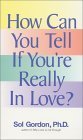 Book cover of How Can You Tell If You're Really in Love? by Sol Gordon