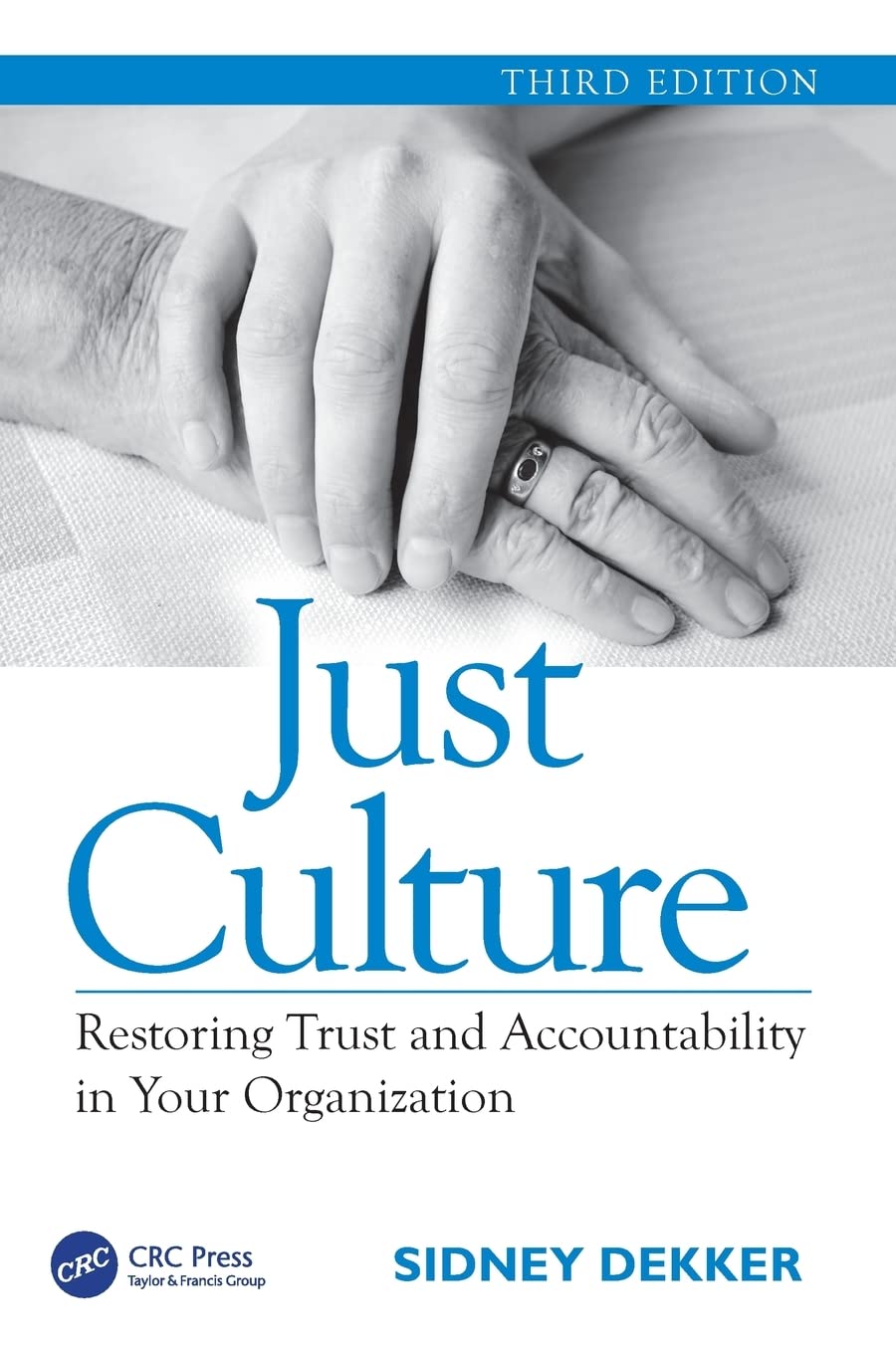 Book cover of Just Culture: Restoring Trust And Accountability In Your Organization by Sidney Dekker