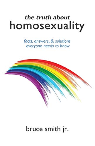 Book cover of The Truth About Homosexuality by Bruce Smith Jr