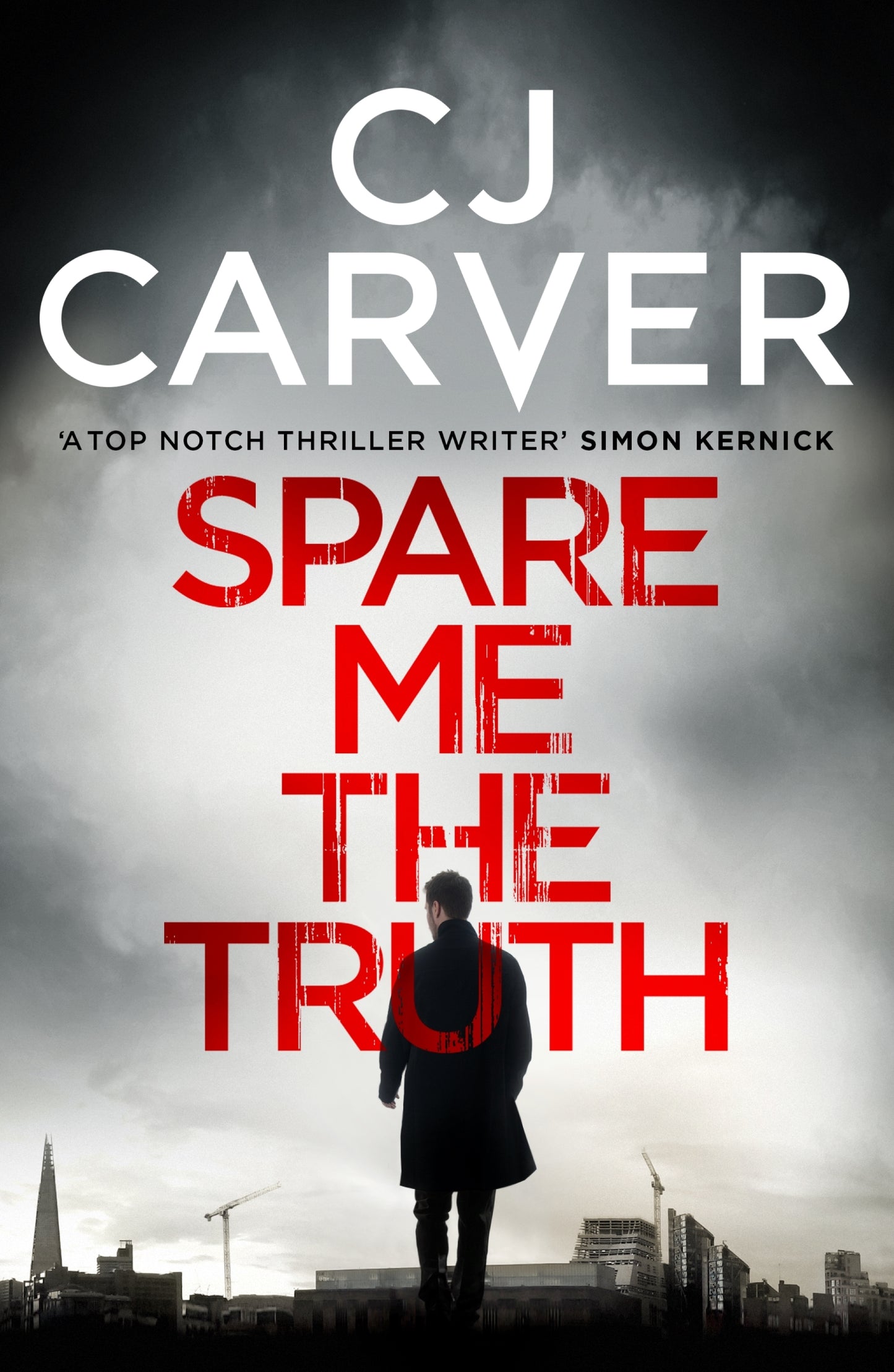 Book cover of Spare Me The Truth by C.J. Carver