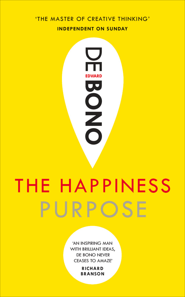 Book cover of The Happiness Purpose by Edward de Bono
