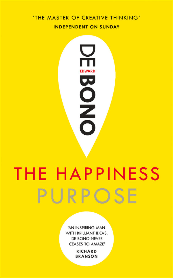 Book cover of The Happiness Purpose by Edward de Bono