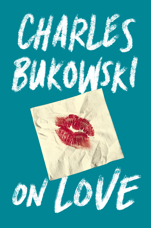 Book cover of On Love by Charles Bukowski