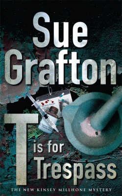 Book cover of T Is For Trespass by Sue Grafton