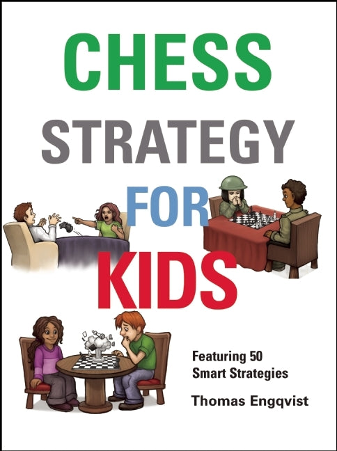 Book cover of Chess Strategy For Kids by Thomas Engqvist