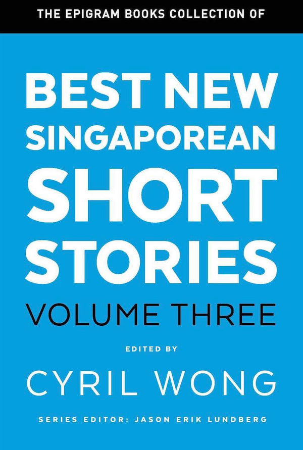 Book cover of Best New Singaporean Short Stories: Volume Three
