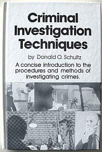 Book cover of Criminal Investigation Techniques by Donald O. Schultz