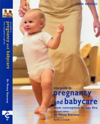 Book cover of Mothercare New Guide To Pregnancy And Babycare : From Conception To Age Five by Unknown